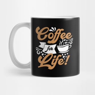 Coffee for life Mug